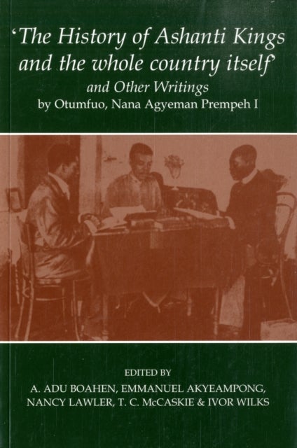 The History of Ashanti Kings  (pbk)
