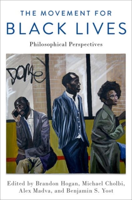 The Movement for Black Lives - Philosophical Perspectives