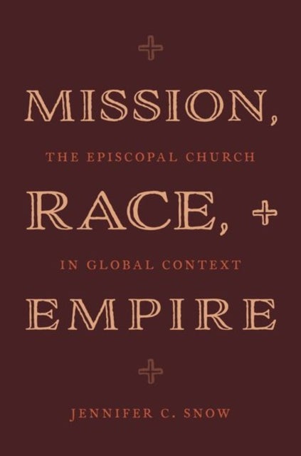 Mission, Race, and Empire - The Episcopal Church in Global Context