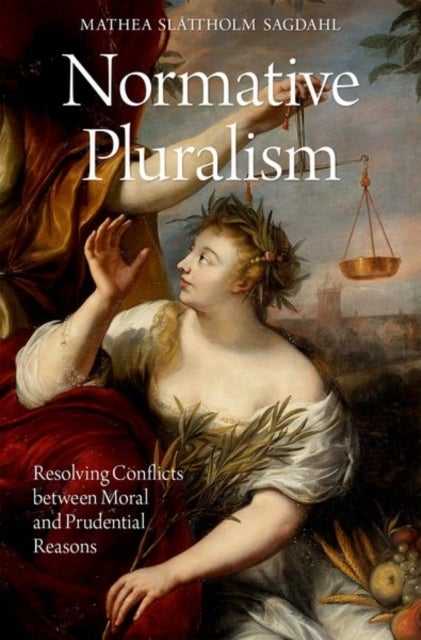 Normative Pluralism - Resolving Conflicts between Moral and Prudential Reasons