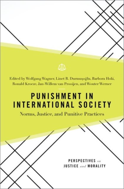 Punishment in International Society - Norms, Justice, and Punitive Practices