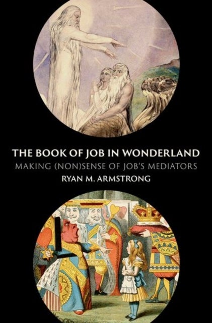 The Book of Job in Wonderland - Making (Non)Sense of Job's Mediators
