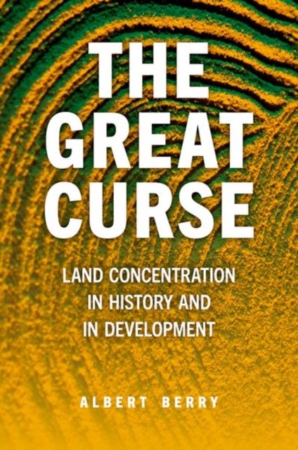 The Great Curse - Land Concentration in History and in Development