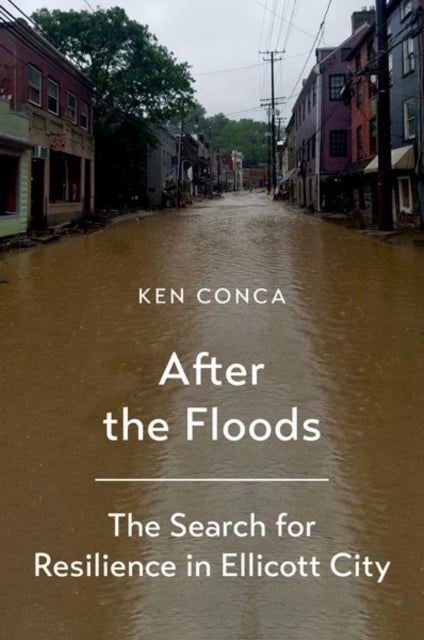 After the Floods - The Search for Resilience in Ellicott City