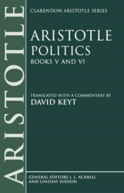 Aristotle: Politics, Books V and VI