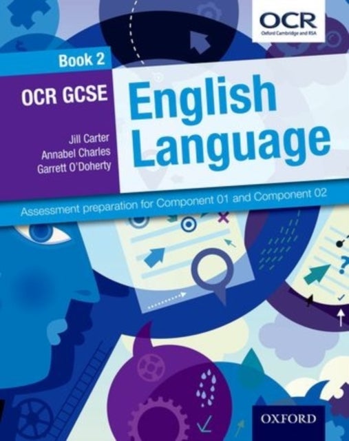 OCR GCSE English Language: Student Book 2 - Assessment preparation for Component 01 and Component 02