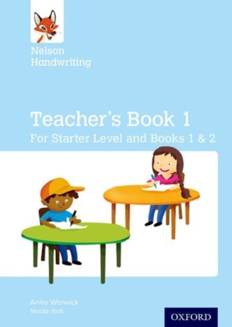 Nelson Handwriting: Teacher''s Book for Starter, Book 1 and Book 2