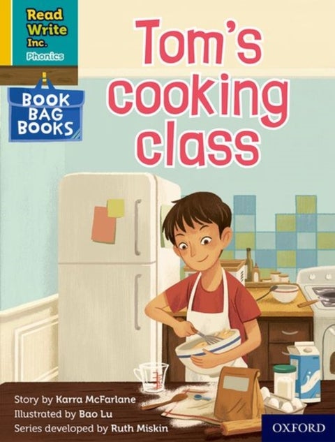 Read Write Inc. Phonics: Tom''s cooking class (Yellow Set 5 Book Bag Book 10)