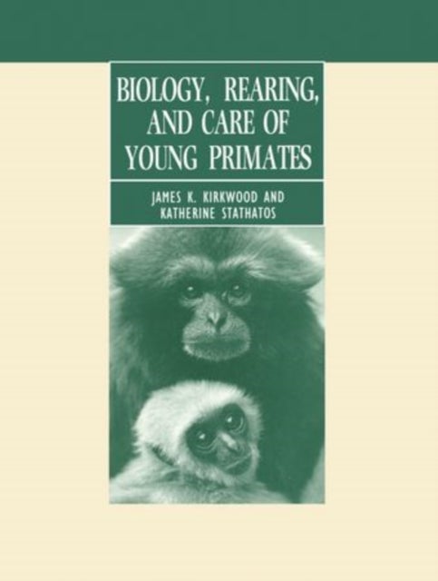 Biology, Rearing, and Care of Young Primates