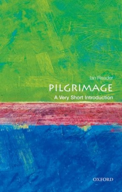 Pilgrimage: A Very Short Introduction - A Very Short Introduction