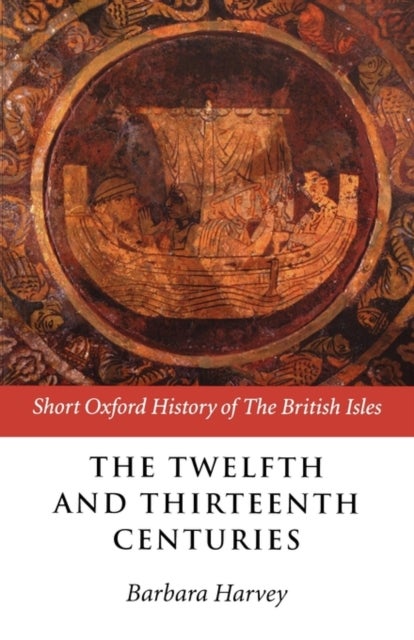 The Twelfth and Thirteenth Centuries - 1066-c.1280