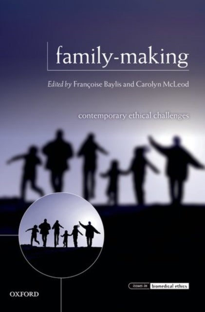 Family-Making - Contemporary Ethical Challenges