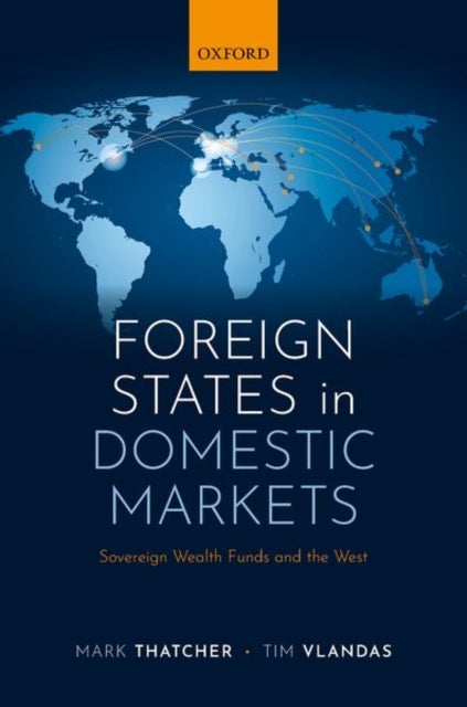 Foreign States in Domestic Markets - Sovereign Wealth Funds and the West