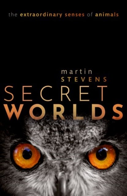 Secret Worlds - The extraordinary senses of animals