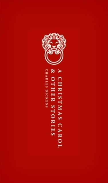 A Christmas Carol - and Other Christmas Stories