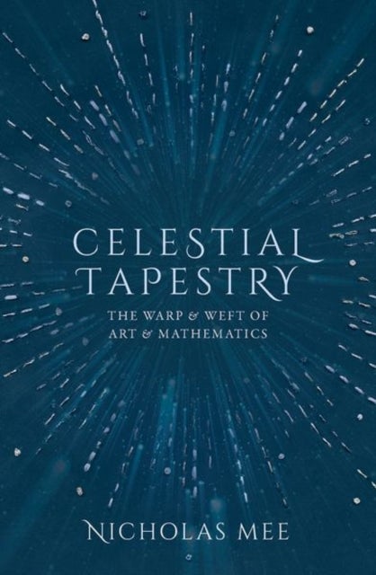 Celestial Tapestry - The Warp and Weft of Art and Mathematics
