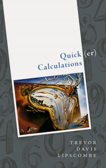 Quick(er) Calculations - How to add, subtract, multiply, divide, square, and square root more swiftly