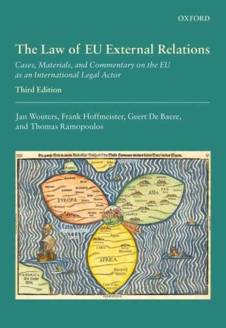 The Law of EU External Relations - Cases, Materials, and Commentary on the EU as an International Legal Actor