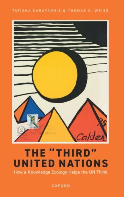 The ''Third'' United Nations - How a Knowledge Ecology Helps the UN Think