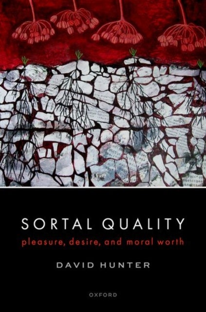 Sortal Quality - Pleasure, Desire, and Moral Worth