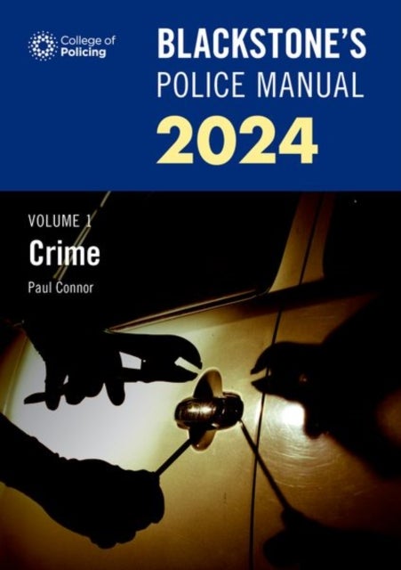 Blackstone''s Police Manual Volume 1: Crime 2024