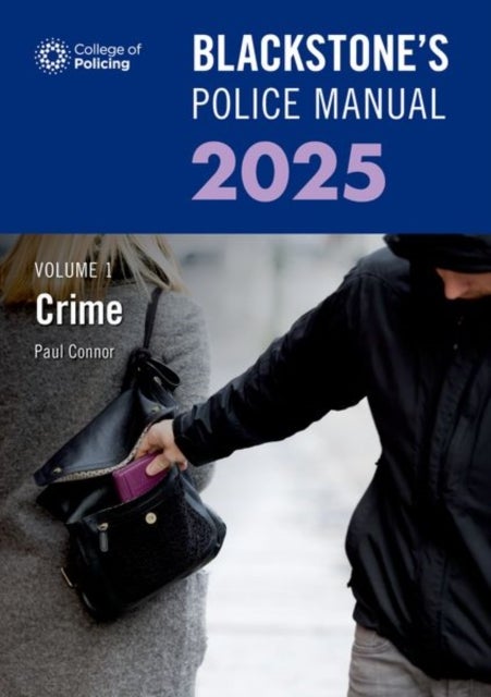 Blackstone''s Police Manual Volume 1: Crime 2025