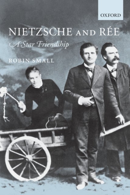 Nietzsche and Rée - A Star Friendship