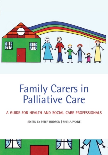 Family Carers in Palliative Care - A guide for health and social care professionals