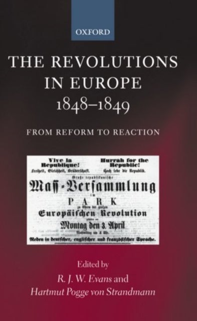 The Revolutions in Europe, 1848-1849 - From Reform to Reaction