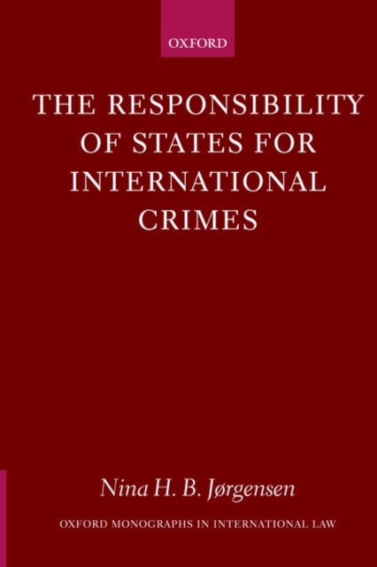 The Responsibility of States for International Crimes