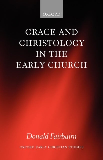 Grace and Christology in the Early Church