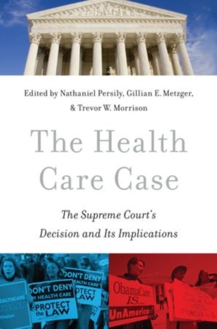 The Health Care Case - The Supreme Court's Decision and Its Implications