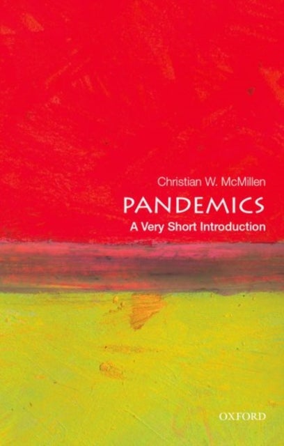 Pandemics: A Very Short Introduction - A Very Short Introduction