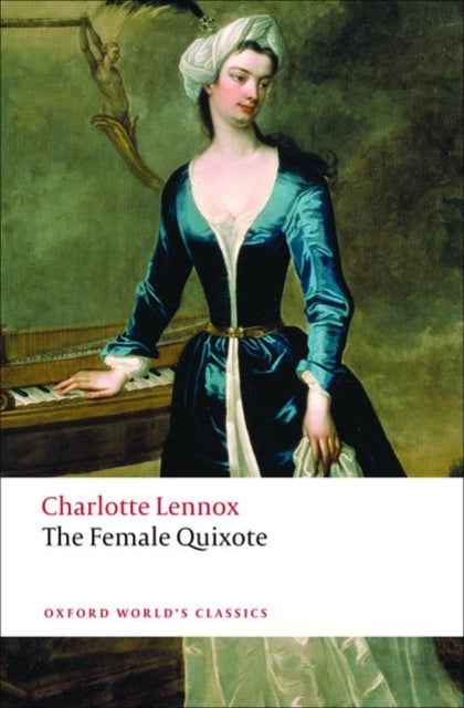 The Female Quixote - or The Adventures of Arabella