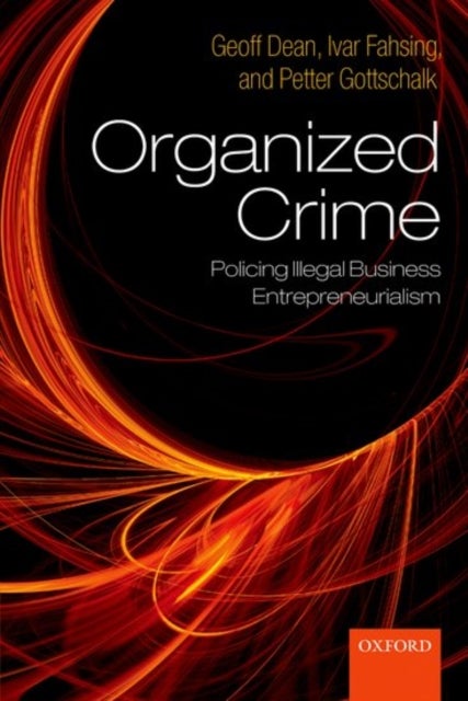 Organized Crime - Policing Illegal Business Entrepreneurialism