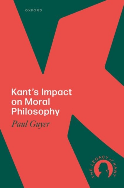 Kant''s Impact on Moral Philosophy