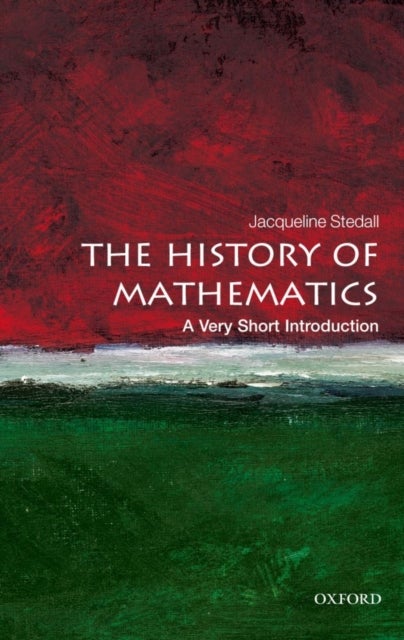 The History of Mathematics - A Very Short Introduction