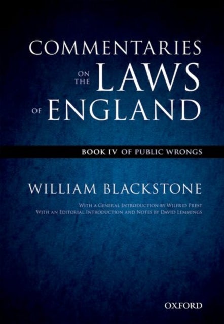 The Oxford Edition of Blackstone's: Commentaries on the Laws of England - Book IV: Of Public Wrongs