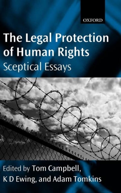 The Legal Protection of Human Rights - Sceptical Essays