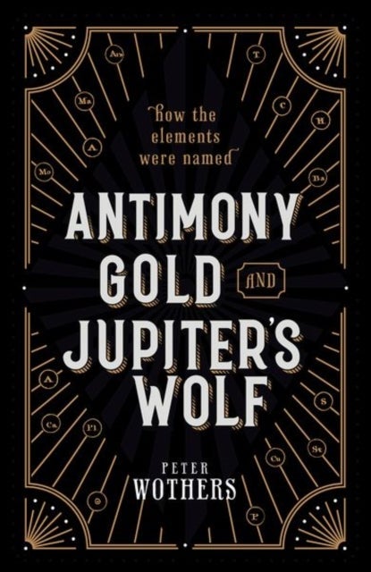 Antimony, Gold, and Jupiter''s Wolf