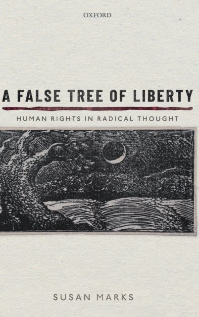A False Tree of Liberty - Human Rights in Radical Thought