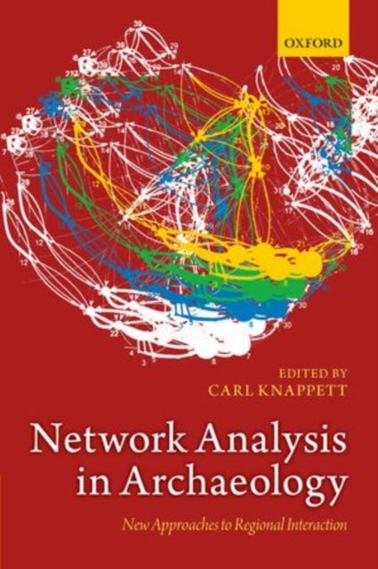 NETWORK ANALYS ARCHAEOLOGY C - New Approaches to Regional Interaction