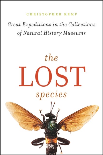 The Lost Species - Great Expeditions in the Collections of Natural History Museums