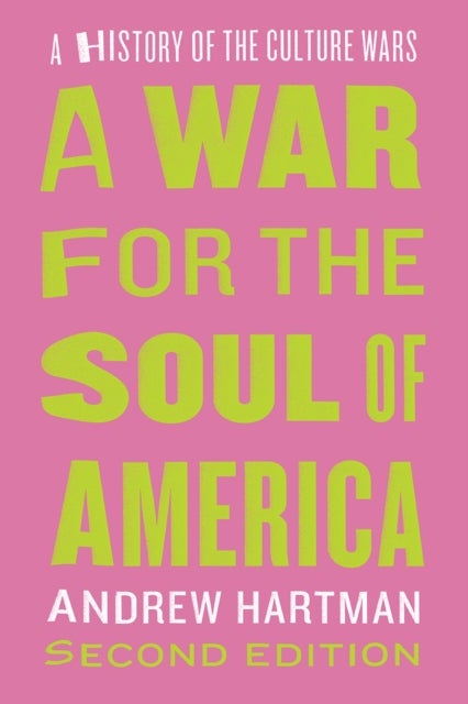 A War for the Soul of America, Second Edition – A History of the Culture Wars - A History of the Culture Wars
