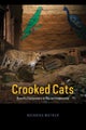 Crooked Cats – Beastly Encounters in the Anthropocene