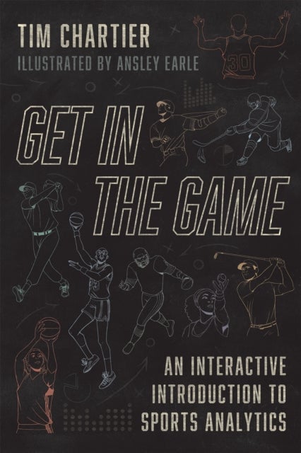 Get in the Game – An Interactive Introduction to Sports Analytics - An Interactive Introduction to Sports Analytics