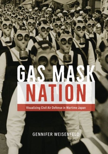 Gas Mask Nation – Visualizing Civil Air Defense in  Wartime Japan - Visualizing Civil Air Defense in Wartime Japan