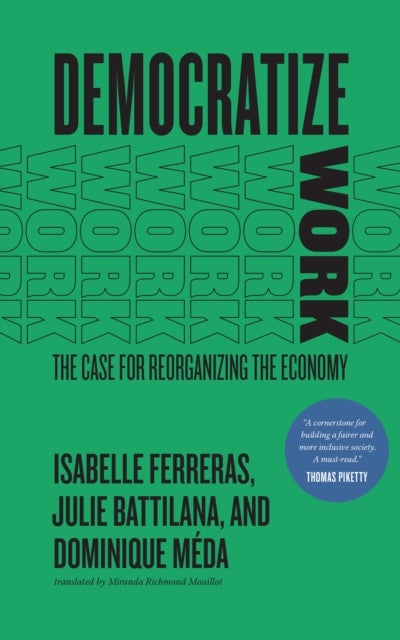 Democratize Work - The Case for Reorganizing the Economy