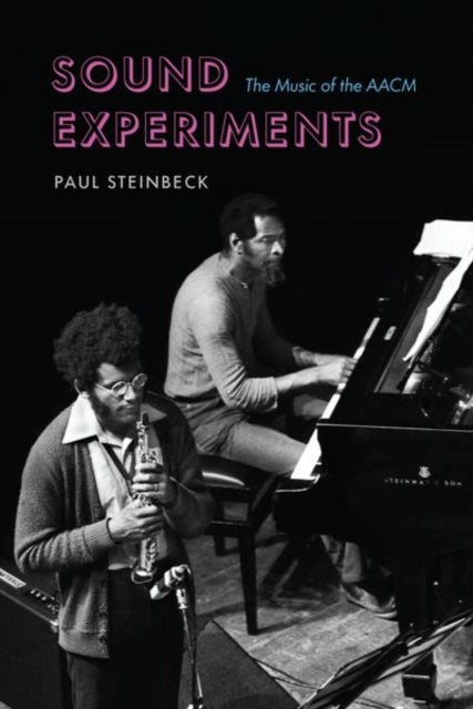 Sound Experiments – The Music of the AACM - The Music of the AACM