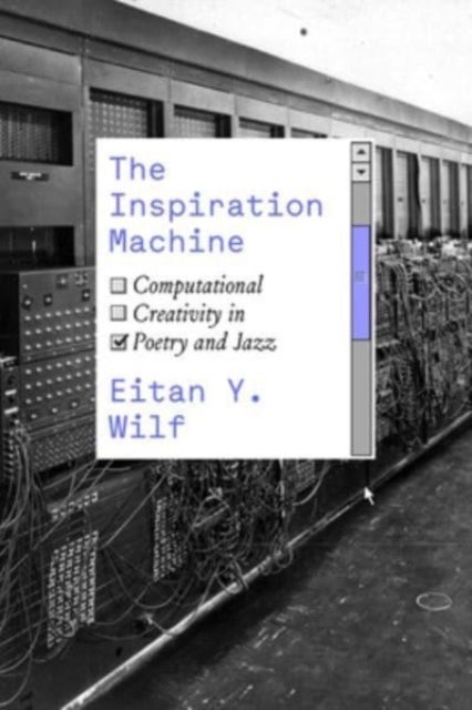 The Inspiration Machine – Computational Creativity in Poetry and Jazz - Computational Creativity in Poetry and Jazz